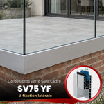 Garde-corps en verre SV75 YF à fixation latérale – Système réglable